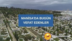 Manisa’da bugün vefat edenler – 26.10.2025